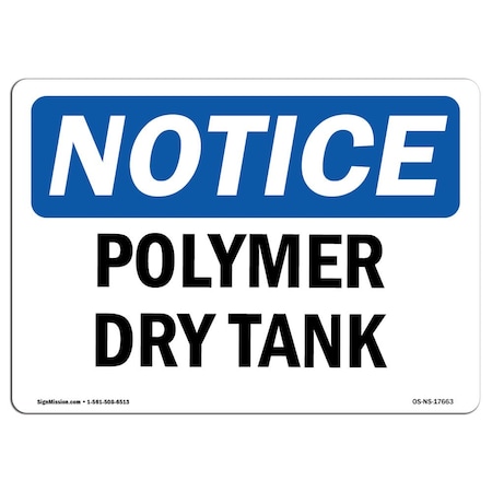 Signmission Safety Sign, OSHA Notice, 7" Height, Rigid Plastic, Polymer Day Tank Sign, Landscape OS-NS-P-710-L-17663